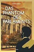 E-Book (epub) Das Phantom des Parlaments von Hatto Käfer