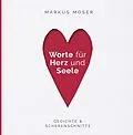 E-Book (epub) Worte für Herz und Seele von Markus Moser