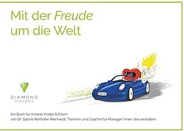 E-Book (epub) Mit der Freude um die Welt von Sabine Reithofer-Reinhardt