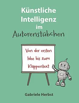 E-Book (epub) Künstliche Intelligenz im Autorenstübchen von Gabriele Herbst