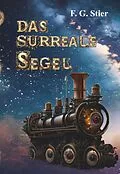 E-Book (epub) Das surreale Segel von F. G. Stier