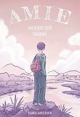 Kartonierter Einband Amie  Am Ende der Träume von Sigrid Andersen