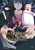 E-Book (epub) Mein Schutzengel ist ein Mafia-Boss?! 3 von M. Valetta
