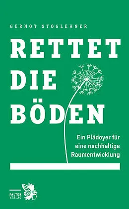 E-Book (epub) Rettet die Böden von Gernot Stöglehner