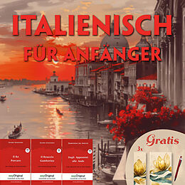  Italienisch für Anfänger (3 Bücher + Audio-Online + exklusive Extras) - Frank-Lesemethode von Guido Gozzano, Edmondo de Amicis