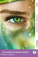 Kartonierter Einband (Kt) Le Masque de boue mortel - Französische Krimi-Lektüre B1-B2, m. 1 Audio, m. 1 Audio von Louise Delaunay