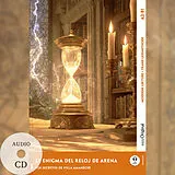 Kartonierter Einband (Kt) El Enigma del Reloj de Arena - Spanische Krimi-Lektüre A2-B1 (+ Audio-CD) von Elena Vallejo