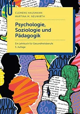 E-Book (pdf) Psychologie, Soziologie und Pädagogik von Clemens Hausmann, Martina M. Neuwirth (vmls. Koller)