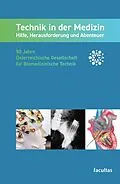 E-Book (pdf) Technik in der Medizin: Hilfe, Herausforderung und Abenteuer von Gabriele Dorffner, Heinrich Schima, Daniel Baumgarten