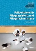 E-Book (pdf) Fallbeispiele für Pflegeassistenz und Pflegefachassistenz von Monika Reiter, Michael Aiglesberger, Isabel Gottschling