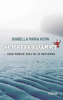 E-Book (epub) SCHNEEGEDÄMMT von Isabella Maria Kern