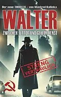 E-Book (epub) WALTER - Zwischen Terror und Geheimdienst von Manfred Kallinka