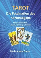 E-Book (epub) TAROT Die Faszination des Kartenlegens von Maria Angela Gross