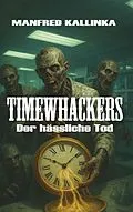 E-Book (epub) Timewhackers von Manfred Kallinka