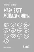 E-Book (epub) Maskierte Mörder*innen: SKULL (Special XS Edition) von Thomas Kodnar