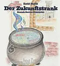 E-Book (epub) Der Zukunftstrank von Daniel Marlin