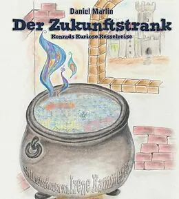 E-Book (epub) Der Zukunftstrank von Daniel Marlin
