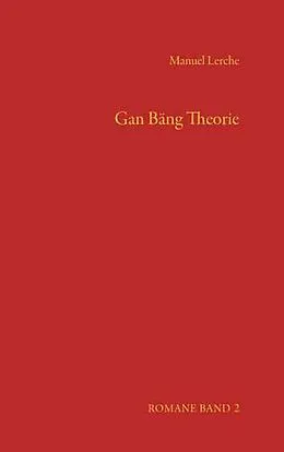 E-Book (epub) Gan Bäng Theorie von Manuel Lerche