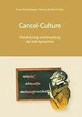 E-Book (epub) Cancel-Culture - Moralisierung und Anmaßung der Selbstgerechten von Franz Schausberger (Hg.
