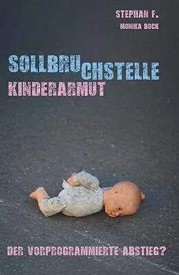 E-Book (epub) Sollbruchstelle Kinderarmut von Stephan F.