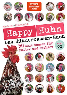 E-Book (epub) Happy Huhn - Das Hühnerrassen-Buch von Robert Höck, Armin Six