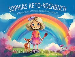 E-Book (epub) Sophias Keto-Kochbuch von Sophia Gruber-Aigner, Stefanie Gruber-Aigner