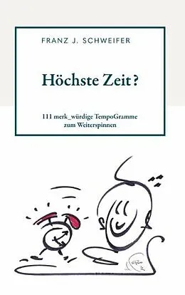 E-Book (epub) Höchste Zeit? von Franz J. Schweifer