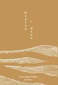 E-Book (epub) Wüsten.Wege - Band II von Uwe Horst Pfeifer