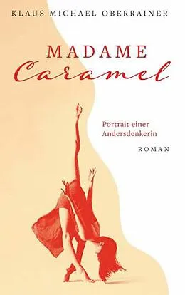 E-Book (epub) Madame Caramel von Klaus Michael Oberrainer