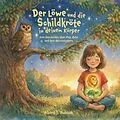 E-Book (epub) Der Löwe und die Schildkröte in deinem Körper von Albert Jan Dudziak