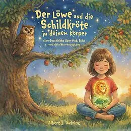 E-Book (epub) Der Löwe und die Schildkröte in deinem Körper von Albert Jan Dudziak