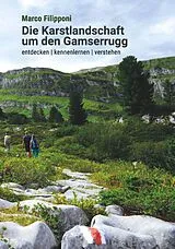 Kartonierter Einband Die Karstlandschaft um den Gamserrugg von Marco Filipponi
