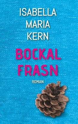 E-Book (epub) Bockalfrasn von Isabella Maria Kern