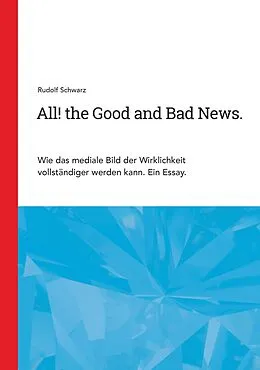E-Book (epub) All! the Good and Bad News. von Rudolf Schwarz