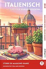 Kartonierter Einband Italienisch lernen mit lustigen Kurzgeschichten (A1-A2) - Storie di Maialino Nano (+ Audio-Online) von Giorgia Testa