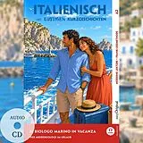 Kartonierter Einband (Kt) Italienisch lernen mit lustigen Kurzgeschichten (A2) - Il biologo marino in vacanza (+ Audio-CD) von Giorgia Testa