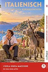 Kartonierter Einband (Kt) Italienisch lernen mit lustigen Kurzgeschichten (A2) - Lisola senza macchine (+ Audio-Online) von Giorgia Testa