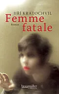 E-Book (epub) Femme fatale von Jirí Kratochvil