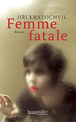 E-Book (epub) Femme fatale von Jirí Kratochvil