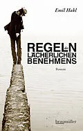 E-Book (epub) Regeln des lächerlichen Benehmens von Emil Hakl