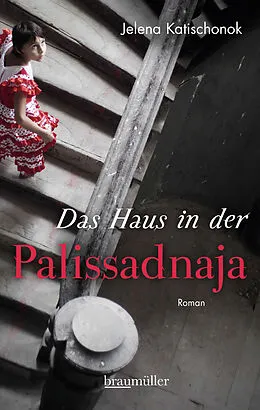E-Book (epub) Das Haus in der Palissadnaja von Jelena Katischonok