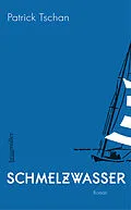 E-Book (epub) Schmelzwasser von Patrick Tschan