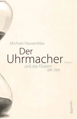 E-Book (epub) Der Uhrmacher von Michael Hausenblas