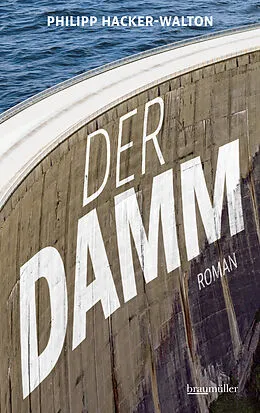 E-Book (epub) Der Damm von Philipp Hacker-Walton