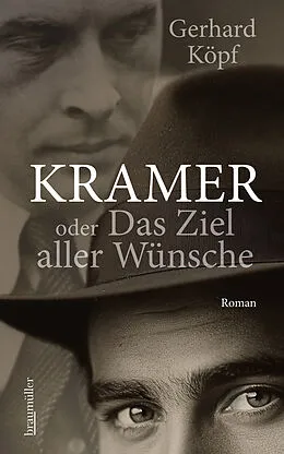 E-Book (epub) Kramer oder das Ziel aller Wünsche von Gerhard Köpf