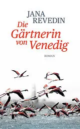 Fester Einband Die Gärtnerin von Venedig von Jana Revedin