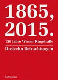 E-Book (epub) 1865, 2015. 150 Jahre Wiener Ringstraße von Sibylle Berg, György Dalos, J. Sydney Jones