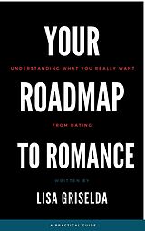 eBook (epub) Your Roadmap to Romance de Lisa Griselda