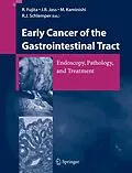 E-Book (pdf) Early Cancer of the Gastrointestinal Tract von Rikiya Fujita, Jeremy R. Jass, Michio Kaminishi