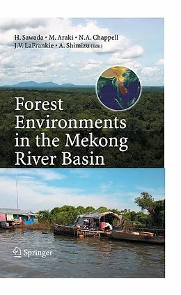 E-Book (pdf) Forest Environments in the Mekong River Basin von Haruo Sawada, Makoto Araki, Nick A. Chappell